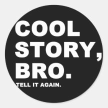 Cool Story Bro Stickers