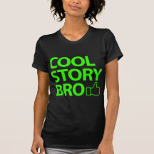Cool Story Bro Tee Shirt