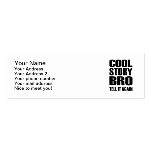 Cool story bro tell it again business cards (front side)