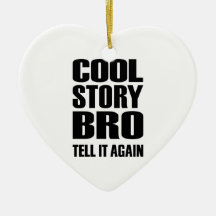 Cool story bro tell it again christmas ornament