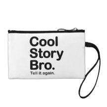 Cool Story Bro. Tell it Again Coin Wallets