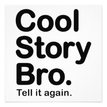 Cool Story Bro. Tell it Again Invitations