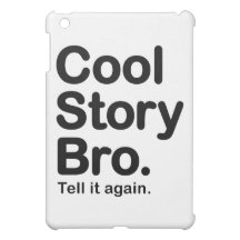 Cool Story Bro. Tell it Again Cover For The iPad Mini