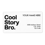Cool Story Bro. Tell it Again Custom Shipping Labels