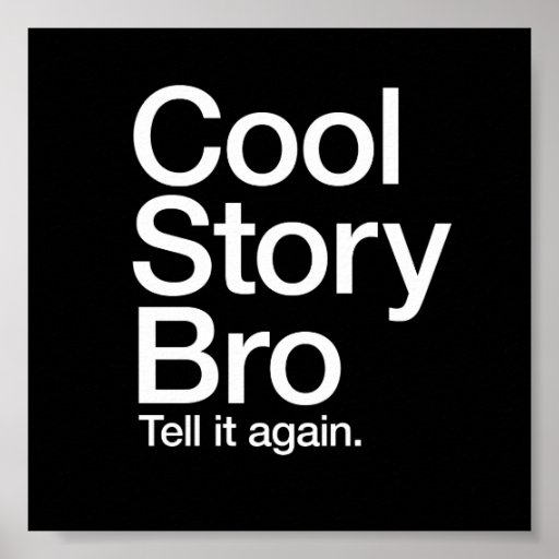 Cool Story Bro Tell it again poster