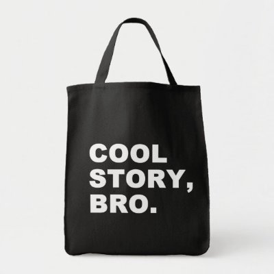 Cool Story Bro Tote Bag