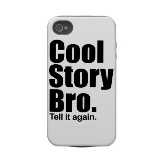 Cool Story Bro. Tough™ iPhone 4 Case