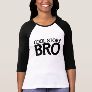 Cool story bro shirt