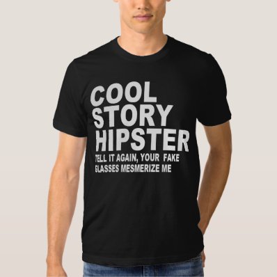 COOL STORY HIPSTER SHIRT