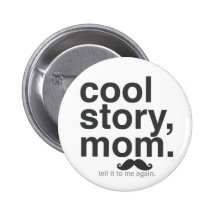 Cool Story, Mom. Pin