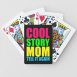 Cool Story Mom Playing Cards
