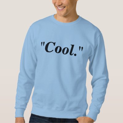 cool sweatshirt