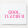 Cool Teacher Pink Mousepads