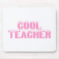 Cool Teacher (Pink) Mouse Pad