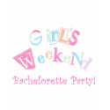Cool Text Girls Weekend Bachelorette Party shirt