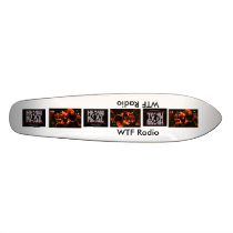 Cool WTF Radio Skateboard