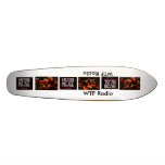 Cool WTF Radio Skateboard