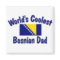 Coolest Bosnian Dad Refrigerator Magnet