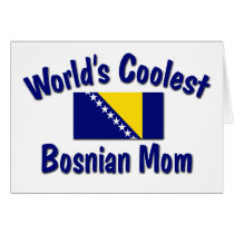 Coolest Bosnian Mom Greeting Cards