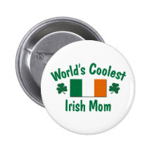 Coolest Irish Mom Buttons
