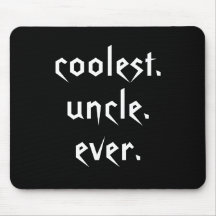 Coolest Uncle Ever Mousepad