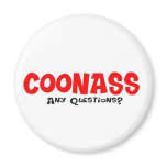 CoonAss - Any Questions Fridge Magnet