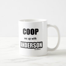 Coop me up with Anderson Coffee Mug