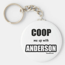 Coop me up with Anderson Keychains