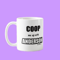 Coop me up with Anderson mugs