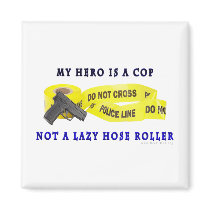 COP Hero Police magnets by RealSlogans COP Hero Police magnets