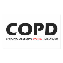 COPD - Chronic Obsessive Parrot Disorder Rectangular Stickers