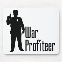 Cops are war profiteers mousepads