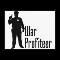 Cops are war profiteers postcards