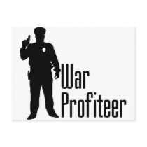 Cops are war profiteers postcards