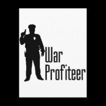 Cops are war profiteers postcards