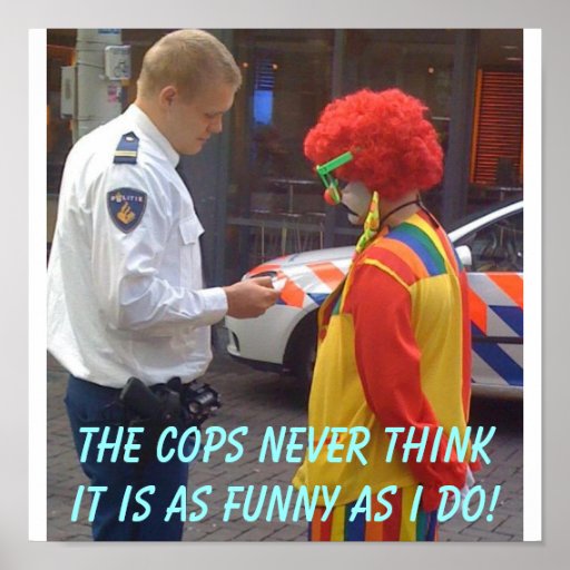cops_funny_poster-r6e934ceda8c1433189150395dbad24b7_wad_8byvr_512.jpg ...