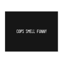cops smell funny postcards by funnycustomtshirts cops smell funny postcards
