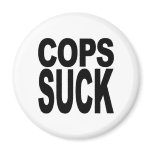 Cops Suck magnets
