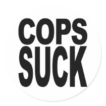 Cops Suck stickers
