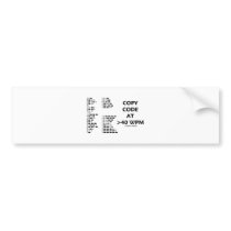 Copy Code At >40 WPM (International Morse Code) Bumper Sticker