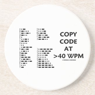 Copy Code At >40 WPM (International Morse Code) Coasters