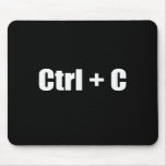Copy - CTRL + C Mousepad