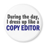 Copy Editor During The Day magnets