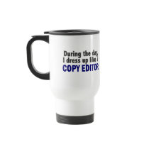 Copy Editor During The Day mugs by professiongifts Copy Editor During The Day mugs
