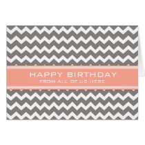 Coral Grey Chevron Business From Group Birthday Greeting Card