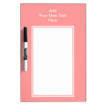 Coral pink with white area and text. Dry-Erase boards