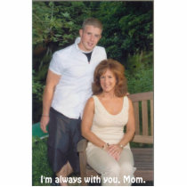 Corey & Mom, I'm always with you, Mom. photo sculptures