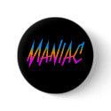 COREY TIGER 1980s RETRO MANIAC buttons by COREYTIGER COREY TIGER 1980s RETRO MANIAC buttons