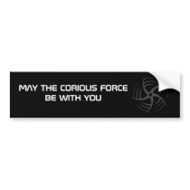 Coriolis Force bumper stickers by UCanSayThatAgain Coriolis Force bumper stickers