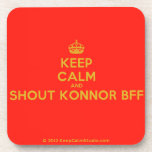 [Crown] keep calm and shout konnor bff  Cork Coasters